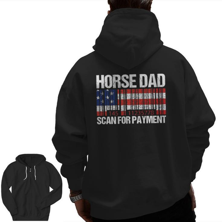Horse Dad Scan For Payment Father's Day Zip Up Hoodie Back Print