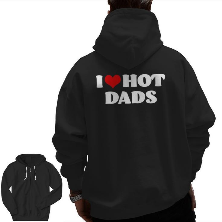 Hot Dadsi Love Hot Dads Tee Red Heart Dads Zip Up Hoodie Back Print