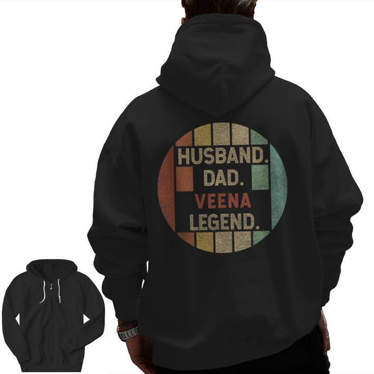 Husband Dad Veena Legend Vintage Fathers Day Zip Up Hoodie Back Print