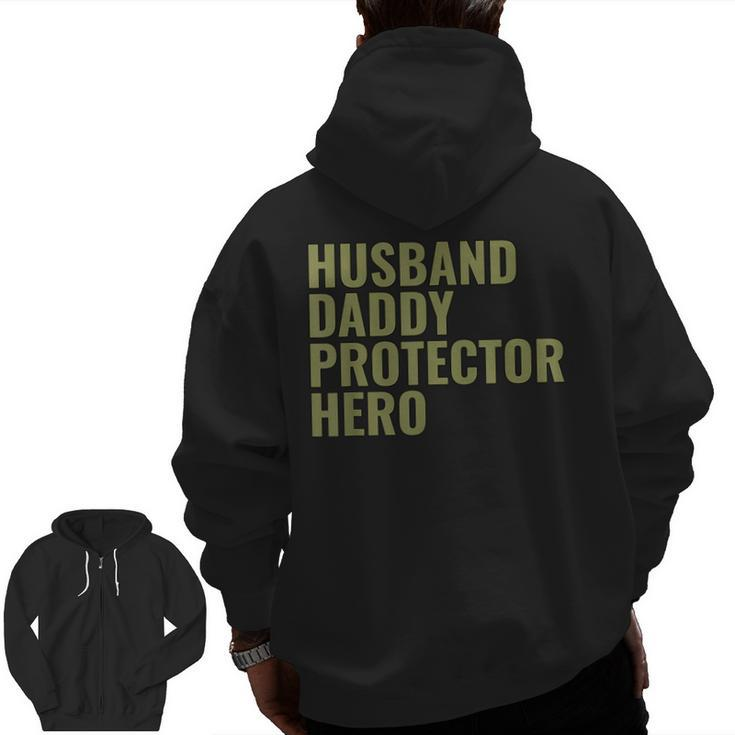 Husband Daddy Protector Hero Fathers Day Military Style Zip Up Hoodie Back Print