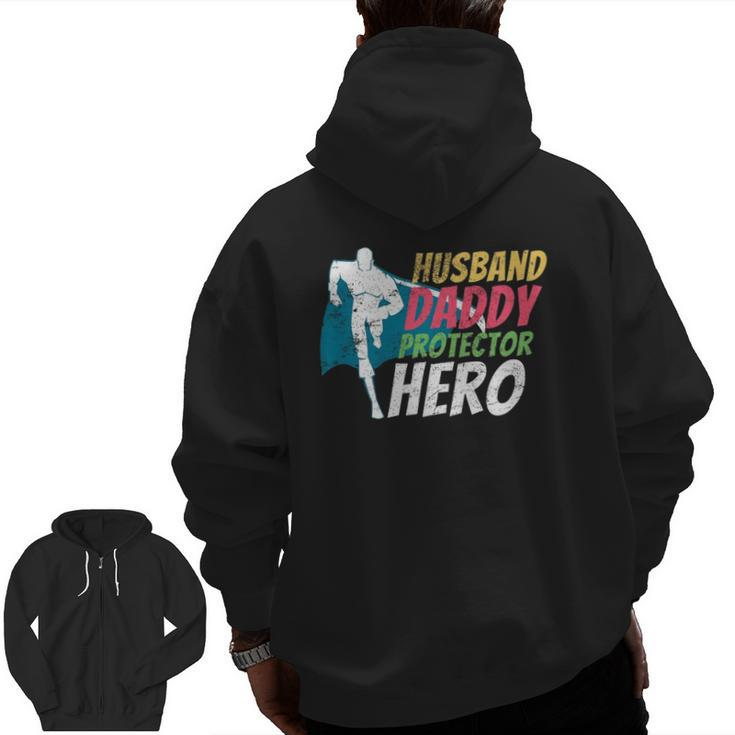 Husband Daddy Protector Hero Father's Day Zip Up Hoodie Back Print