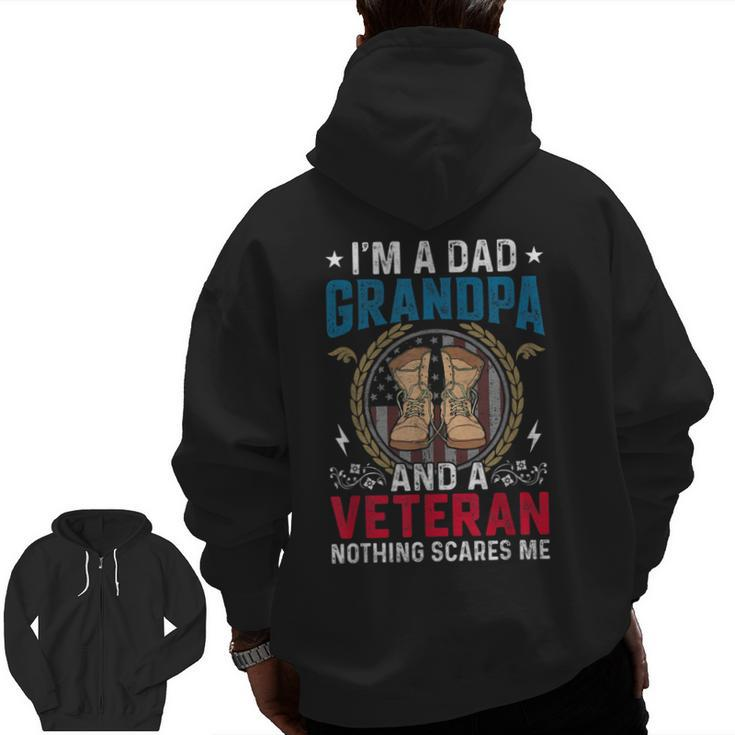 I'm A Dad Grandpa Veteran Father's Day For Dad Papa Zip Up Hoodie Back Print