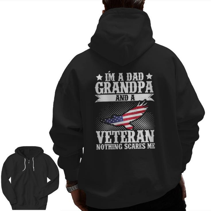 I'm A Dad Grandpa And A Veteran Us Flag Veterans Day Zip Up Hoodie Back Print