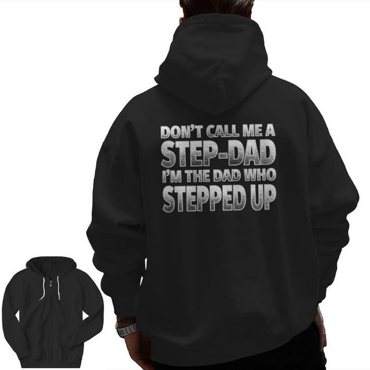 I'm The Dad Who Stepped Up Nice Step-Dad Zip Up Hoodie Back Print