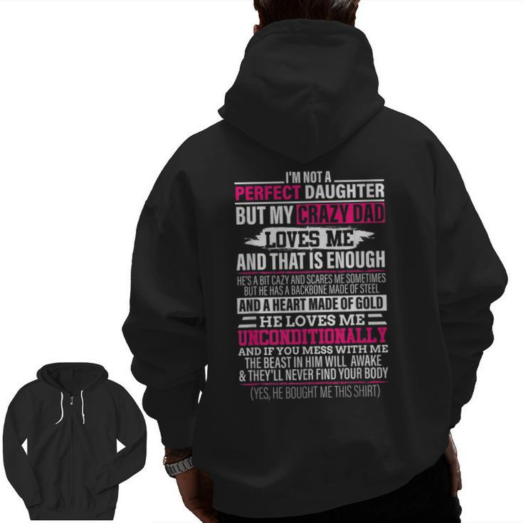 I'm Not A Perfect Daughter But My Crazy Dad Loves Me Woman Zip Up Hoodie Back Print