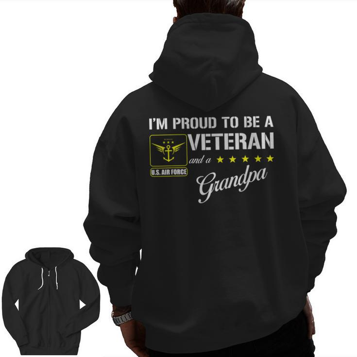 I'm Proud To Be An Air Force Veteran And A Grandpa Zip Up Hoodie Back Print
