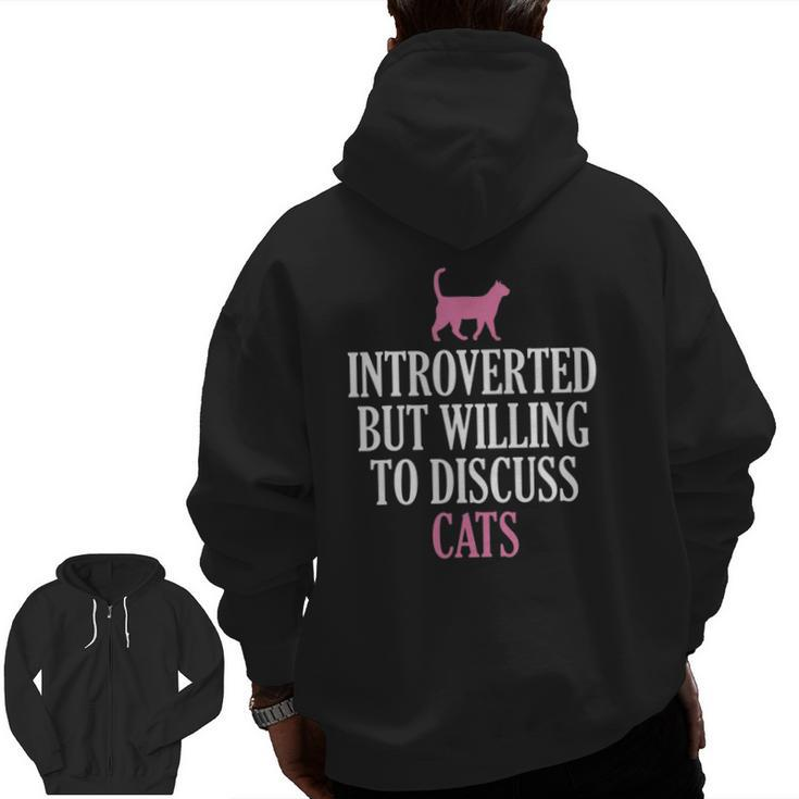 Introverted But Willing To Discuss Cats Zip Up Hoodie Back Print