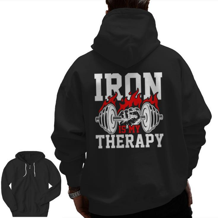 Iron Is My Therapy Bodybuilding Weight Training Gym Zip Up Hoodie Back Print