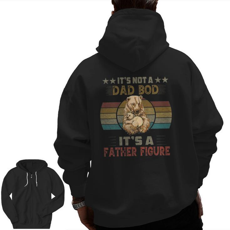 It's Not A Dad Bod It's Father Figure Bear Lover Men Zip Up Hoodie Back Print