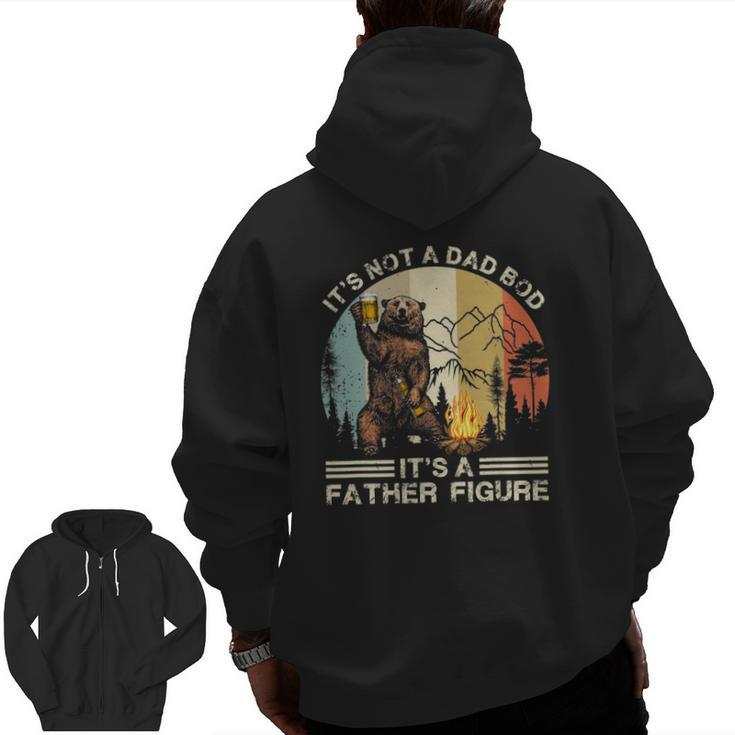 It's Not A Dad Bod It's Father Figure Bear Beer Retro Zip Up Hoodie Back Print