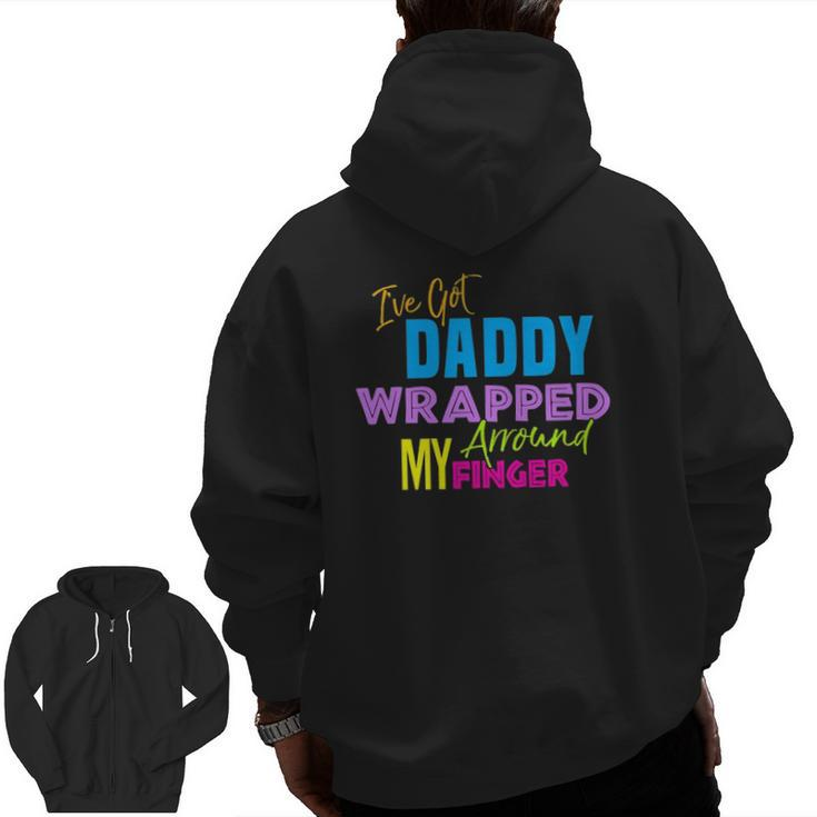 I've Got Daddy Wrapped Around My Finger Kid's Zip Up Hoodie Back Print