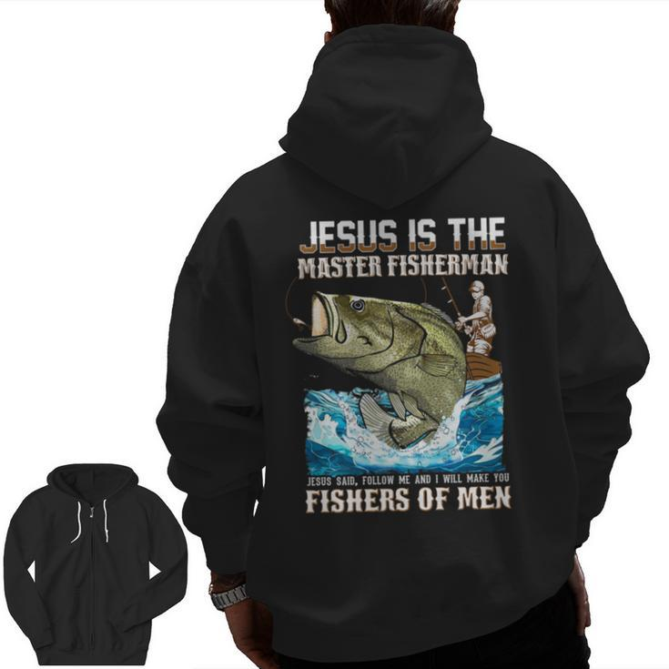 Jesus Fisher Of Bible Verse Fishing Dad Grandpa Zip Up Hoodie Back Print