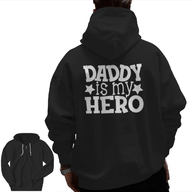 Kids Dad Daddy Hero Saying S For Kids Daughter And Son Zip Up Hoodie Back Print