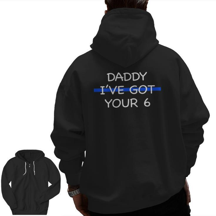 Kids Daddy I've Got Your 6 Thin Blue Line Cute Zip Up Hoodie Back Print