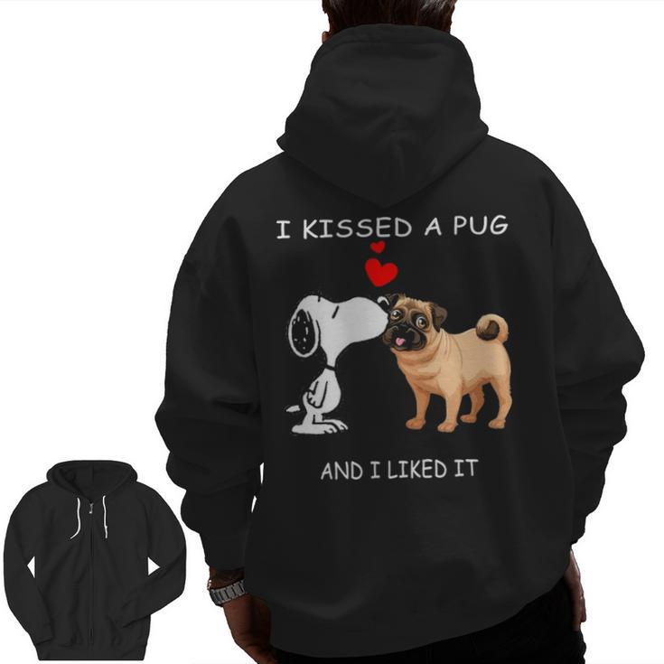 I Kissed A Pug And I Liked It Zip Up Hoodie Back Print