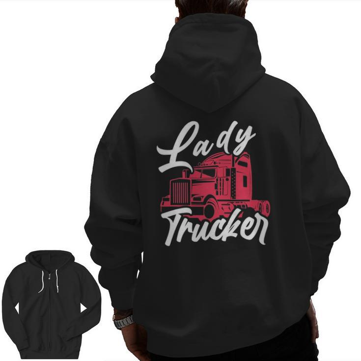 Lady Trucker 18 Wheeler Freighter Truck Driver Zip Up Hoodie Back Print