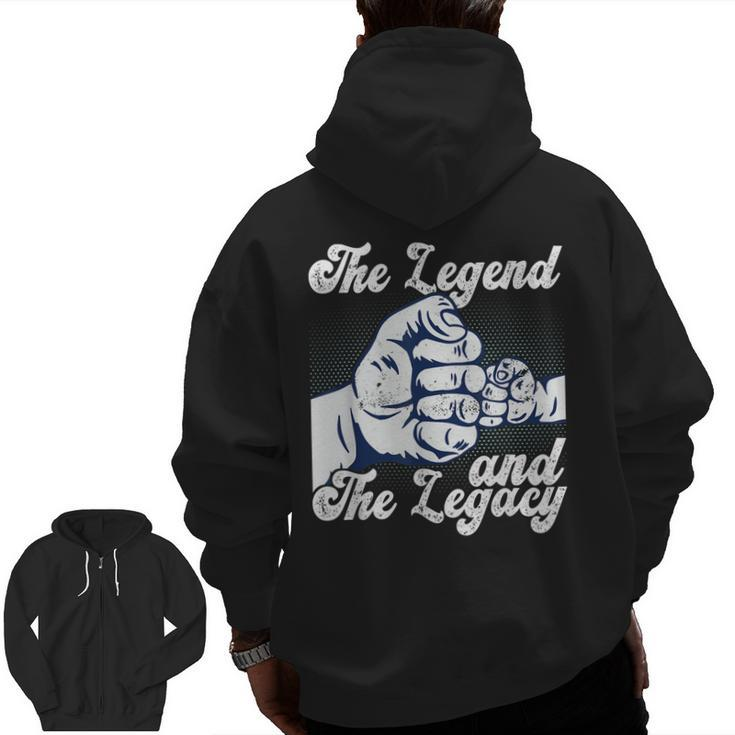 The Legend And The Legacy Dad Fathers Day Best Father Zip Up Hoodie Back Print