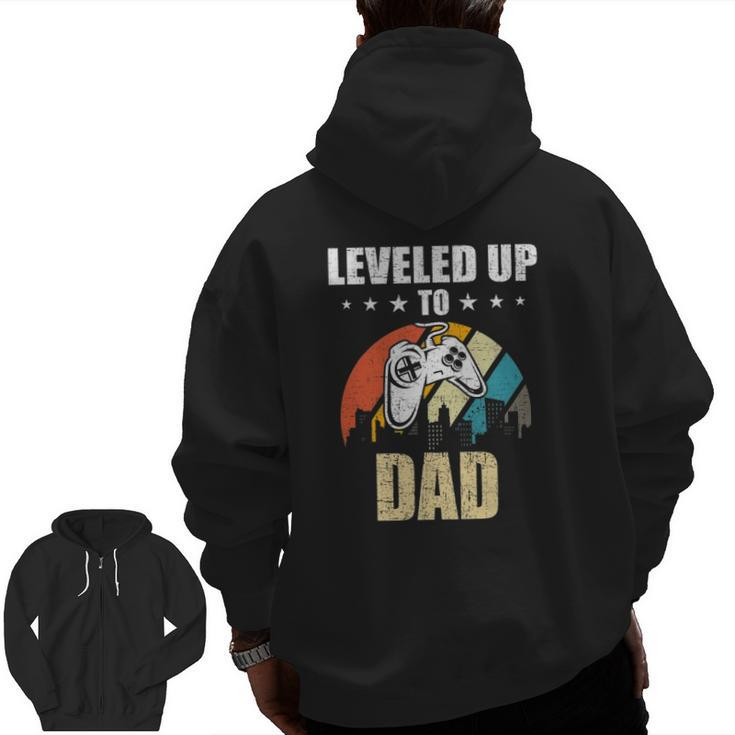 Leveled Up To Dad Video Gamer Gaming Zip Up Hoodie Back Print