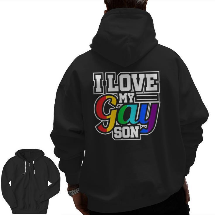 Lgbt Lesbian Gay Pride I Love My Gay Son Zip Up Hoodie Back Print