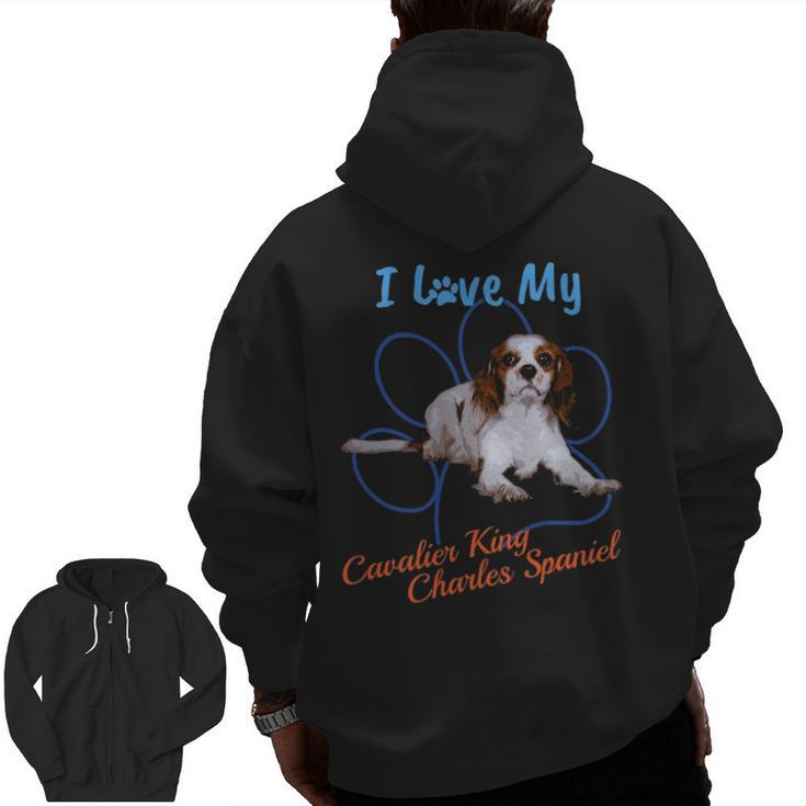 I Love My Cavalier King Charles Spaniel Dog Lover Paw T Zip Up Hoodie Back Print
