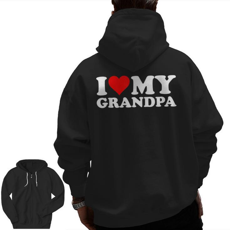 I Love Heart My Grandpa Grandfather Gramps Granddad Zip Up Hoodie Back Print