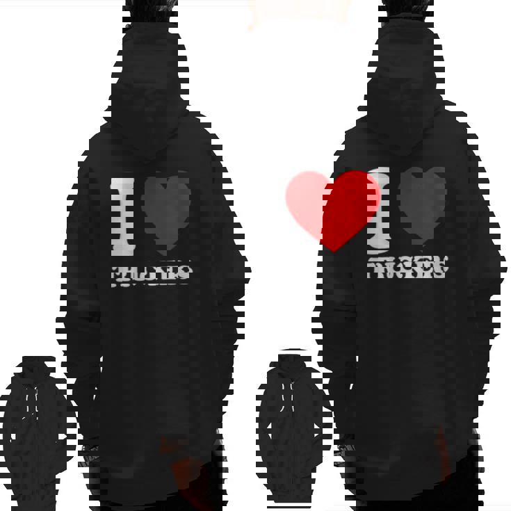 I Love Heart Truckers Canadian Truckers Support Freedom Convoy Zip Up Hoodie Back Print