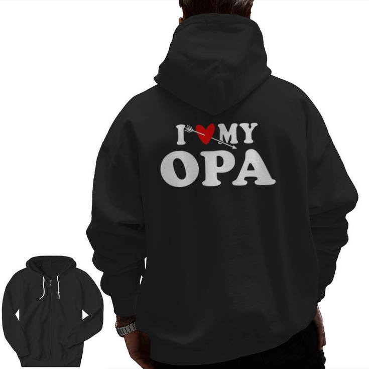 I Love My Opa With Heart Wear For Grandson Granddaughter Zip Up Hoodie Back Print