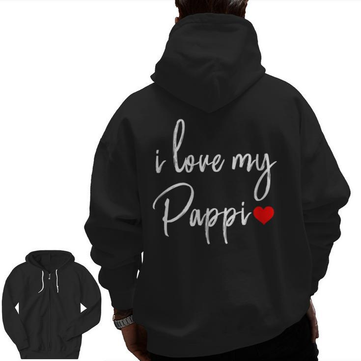 I Love You My Pappi Best Dad Daddy Day Zip Up Hoodie Back Print
