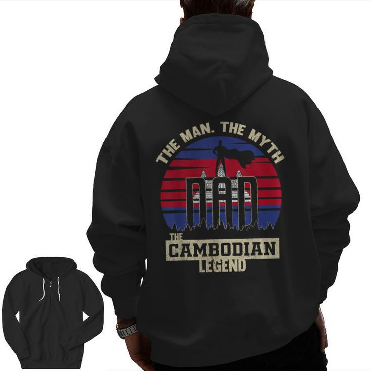 The Man The Myth The Cambodian Legend Dad Zip Up Hoodie Back Print