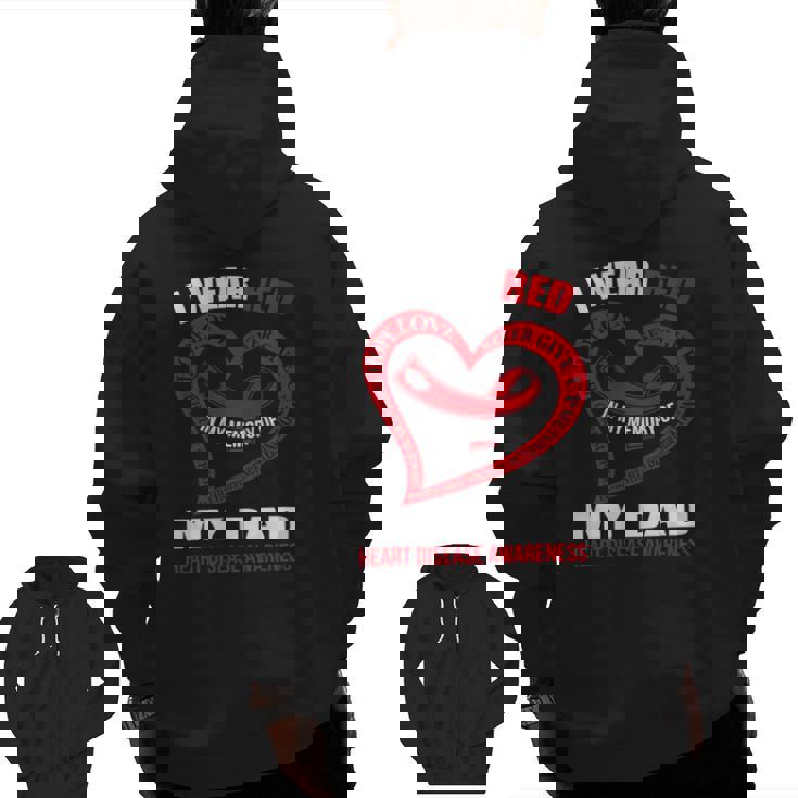In My Memory Of My Dad Heart Disease Awareness Zip Up Hoodie Back Print