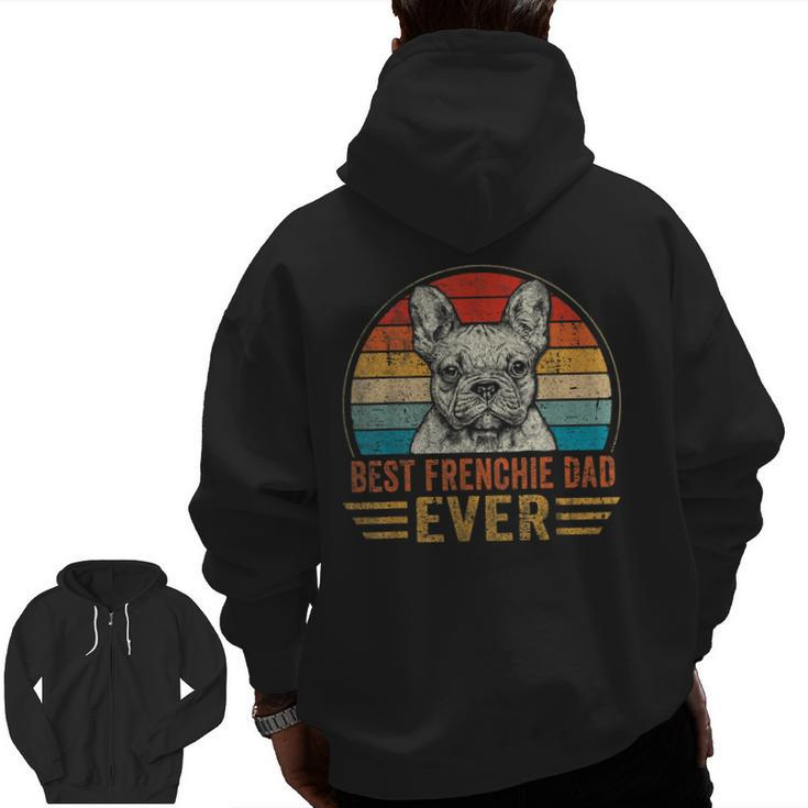Mens Best Frenchie Dad Ever French Bulldog Lover Father's Day Zip Up Hoodie Back Print