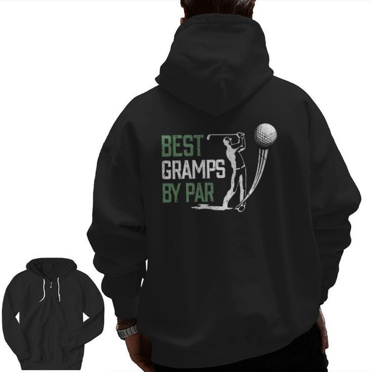 Mens Best Gramps By Par Father's Day Golf Lover Zip Up Hoodie Back Print