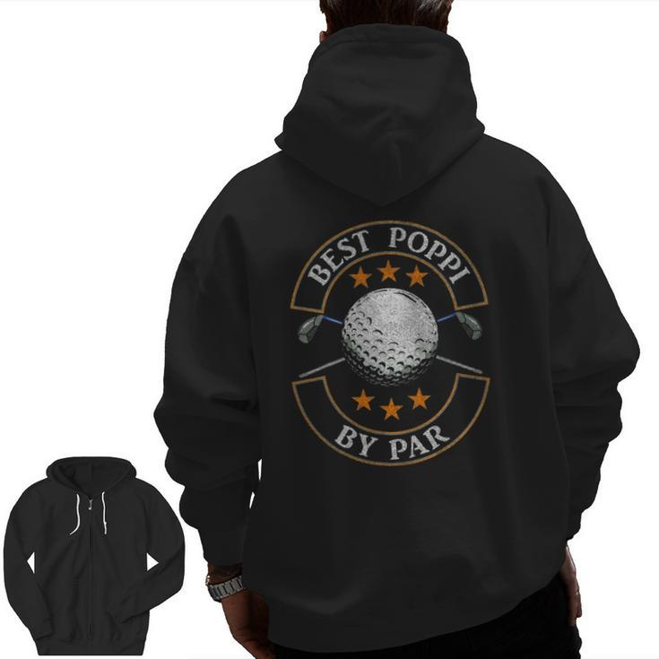 Mens Best Poppi By Par Golf Lover Sports Father's Day Zip Up Hoodie Back Print