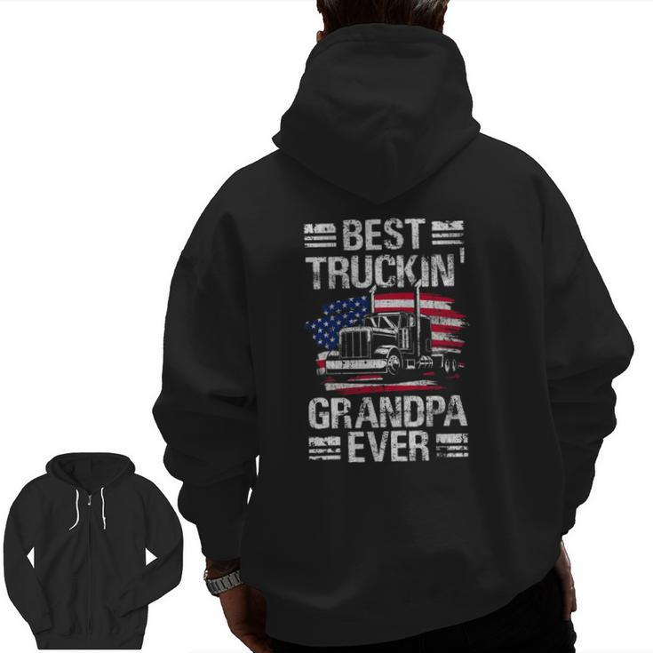 Mens Best Truckin Grandpa Ever Usa Flag Semi Truck Driver Zip Up Hoodie Back Print
