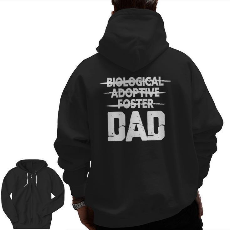 Mens Biological Adoptive Foster Dad Adoption Love Father Zip Up Hoodie Back Print