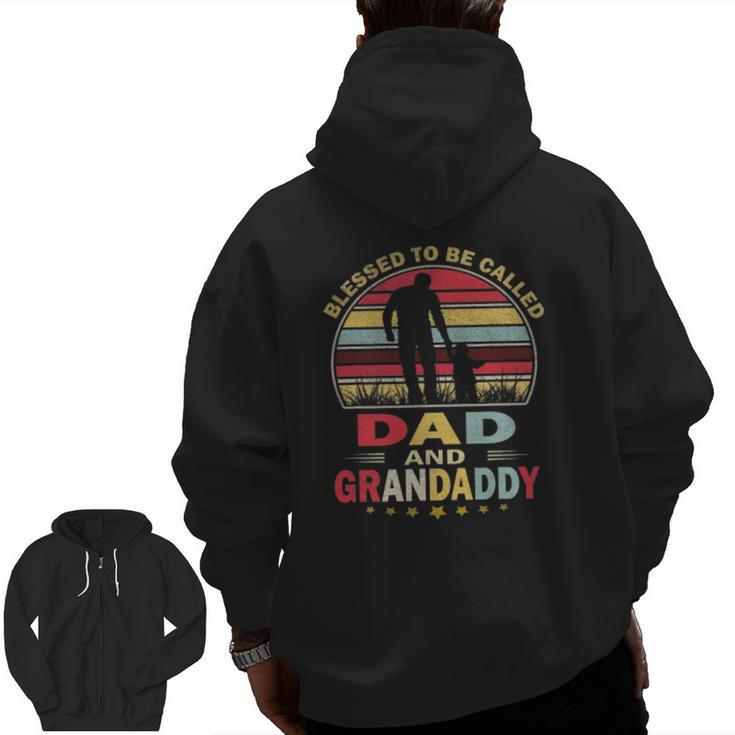 Mens Blessed To Be Called Dad And Grandaddy Vintage Father's Day Zip Up Hoodie Back Print