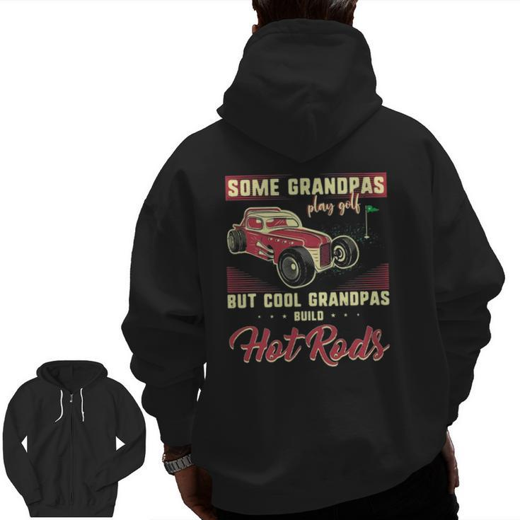 Mens Cool Grandpas Build Hot Rods Vintage Car Papaw Mechanic Papa Zip Up Hoodie Back Print