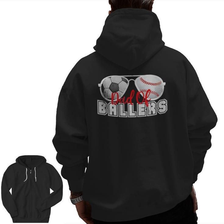 Mens Dad Of Ballers Baseball Soccer Ball Fathers Day Son Kids Zip Up Hoodie Back Print
