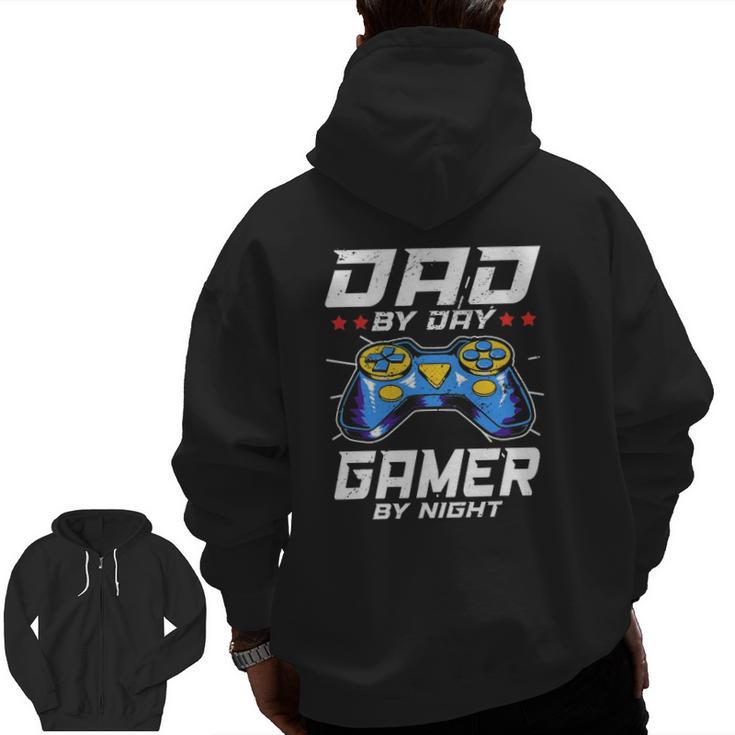 Mens Dad By Day Gamer By Night Video Games Player Daddy Zip Up Hoodie Back Print
