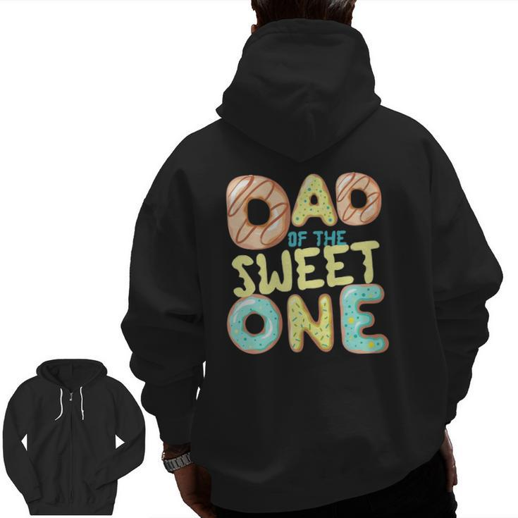 Mens Dad Of The Sweet One Donut Matching Family Donut Zip Up Hoodie Back Print