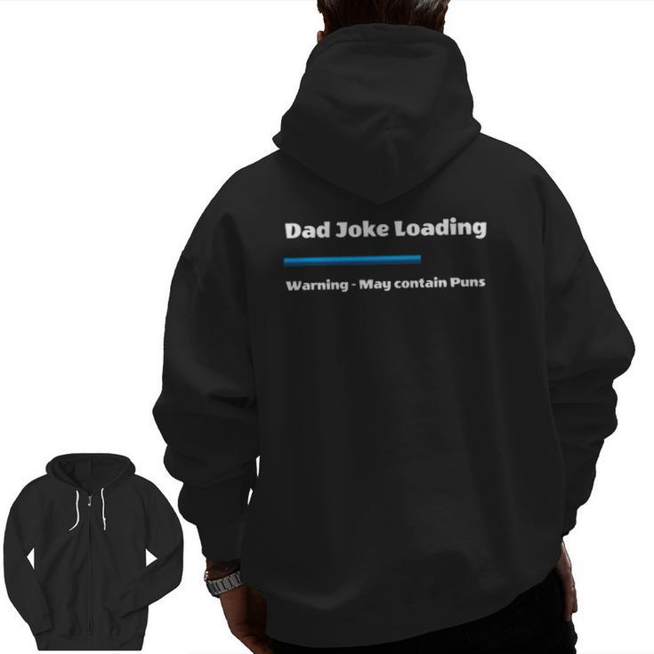 Mens Fathers Day Dad Joke Loading Warning May Contain Puns Zip Up Hoodie Back Print