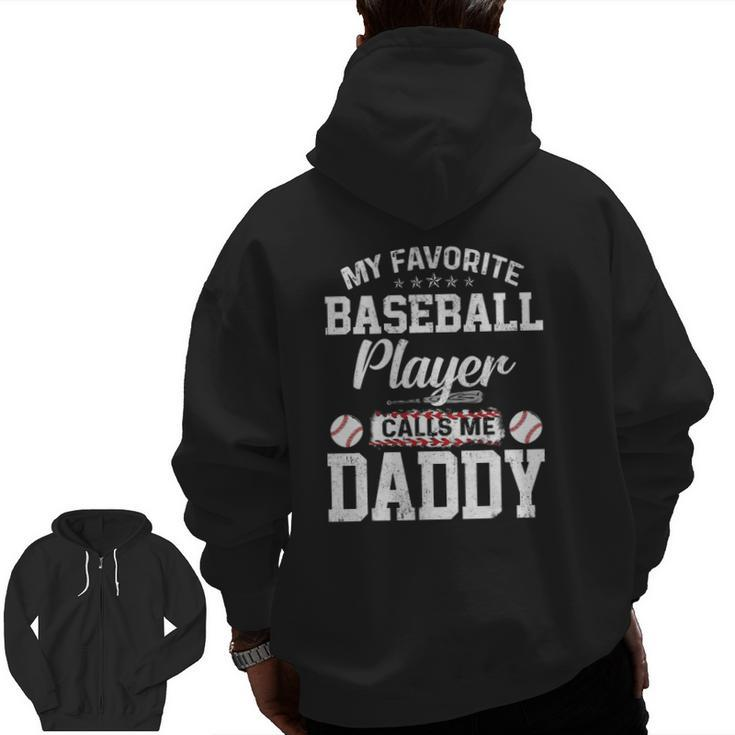 Mens My Favorite Baseball Player Calls Me Daddy Daddy Zip Up Hoodie Back Print