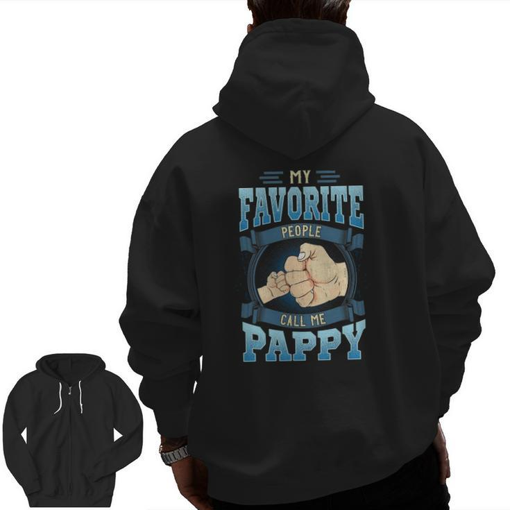 Mens My Favorite People Call Me Pappy Pappy Fathers Day Zip Up Hoodie Back Print
