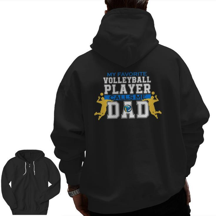 Mens My Favorite Volleyball Player Calls Me Dad For Men Father's Day Zip Up Hoodie Back Print