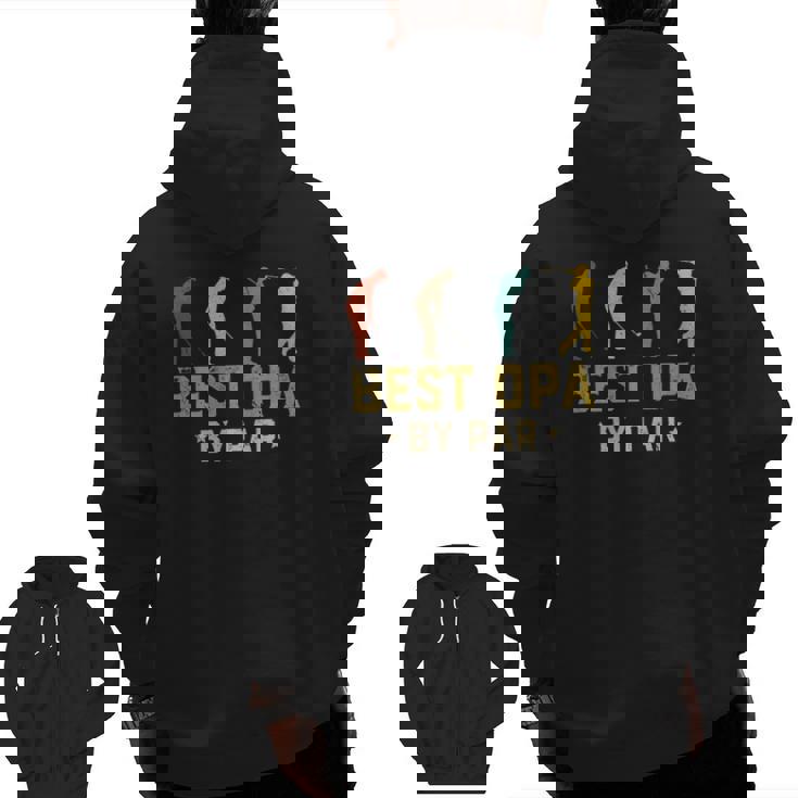 Mens Best Opa By Par Father's Day Golf Zip Up Hoodie Back Print