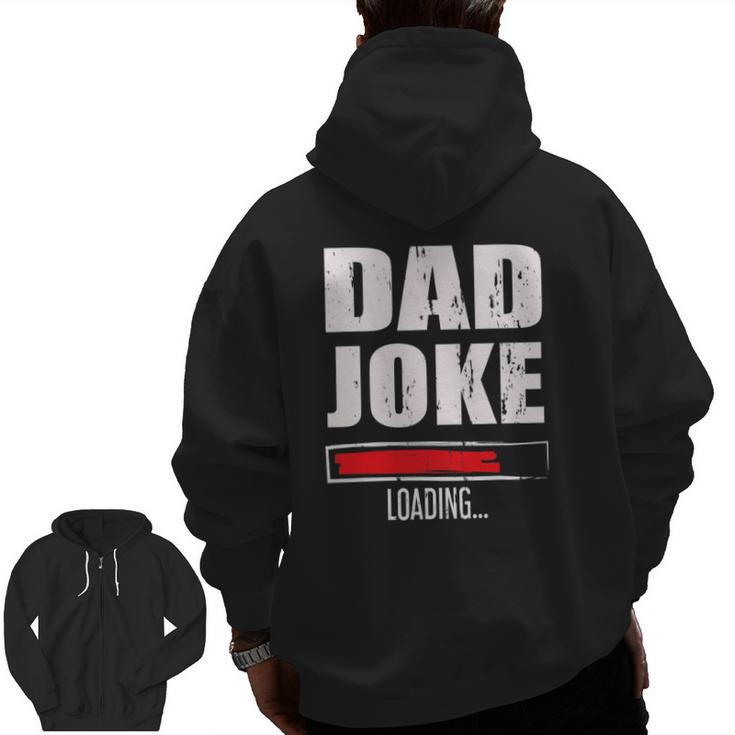 Mens Father's Day Daddy Dad Joke Loading Zip Up Hoodie Back Print