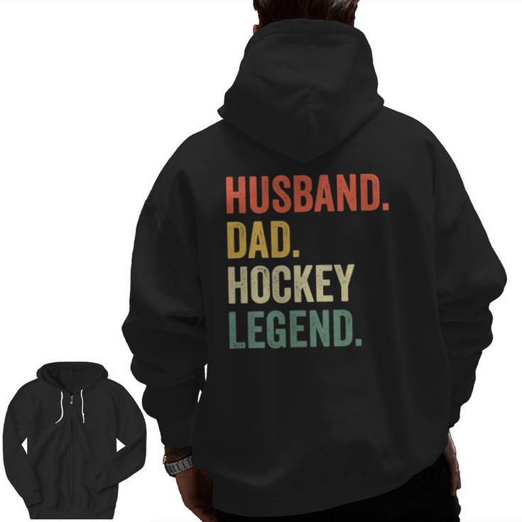 Mens Hockey Player Husband Dad Hockey Legend Vintage Zip Up Hoodie Back Print