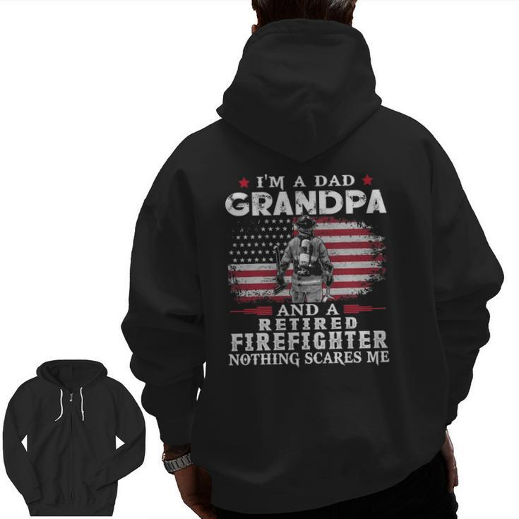 Mens Grandpa Retired Firefighter Nothing Scares Me Father's Day Zip Up Hoodie Back Print