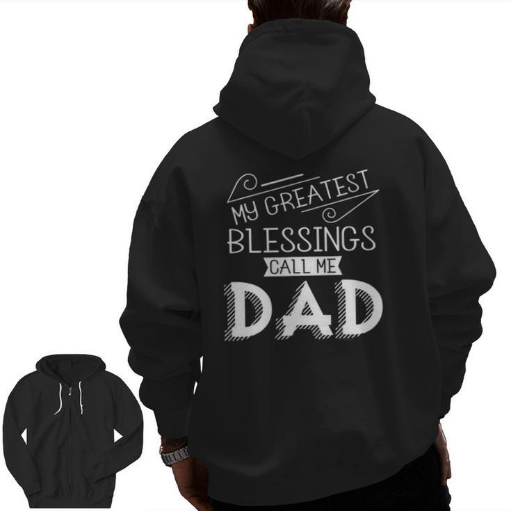 Mens My Greatest Blessings Call Me Dad Christian Father's Day Zip Up Hoodie Back Print