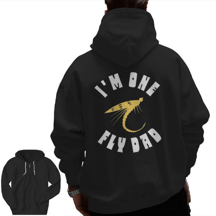 Mens I'm One Fly Dad Father's Day Fishing Zip Up Hoodie Back Print